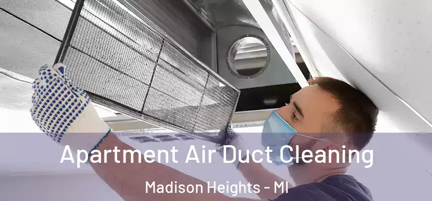  Apartment Air Duct Cleaning Madison Heights - MI